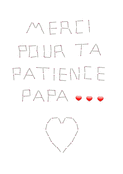 Merci pour ta patience, Papa !